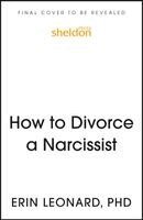 Erin Leonard - How to Divorce a Narcissist, Häftad. Tillgänglighet: Kommande