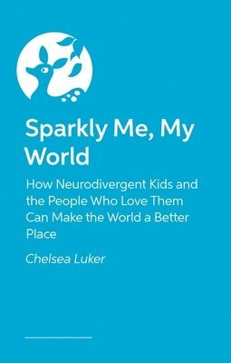 Chelsea Luker - Sparkly Me, My World, Häftad