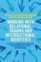 Various, Kim S. Golding, Anthea Benjamin, Benjamin Hargrave - Working with Relational Trauma and Intersectional Identities, Häftad