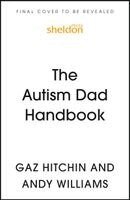 Andy Williams, Gaz Hitchin - The Autism Dad Handbook (for Dads, Who Never Thought They’d Need One), Häftad. Tillgänglighet: Kommande
