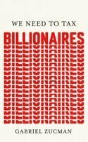 We Need to Tax Billionaires