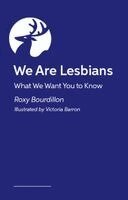 Roxy Bourdillon - We Are Lesbians, Häftad