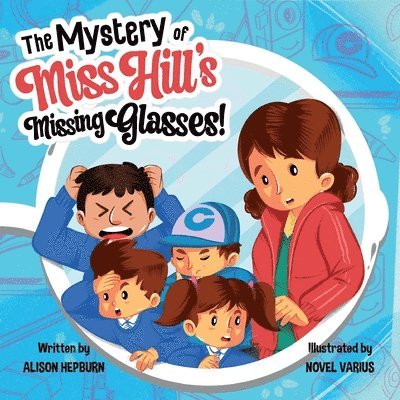 The Mystery of Miss Hill's Missing Glasses 1