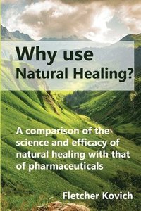 bokomslag Why use natural healing?