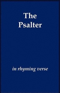 bokomslag The Psalter in Rhyming Verse