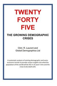 bokomslag 2045 - The Growing Demographic Crises