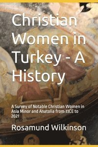 bokomslag Christian Women in Turkey - A History