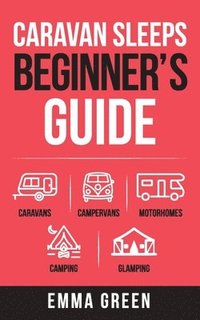 bokomslag Caravan Sleeps Beginner's Guide
