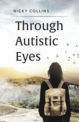 Through Autistic Eyes 1