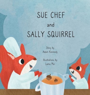 Sue Chef and Sally Squirrel 1