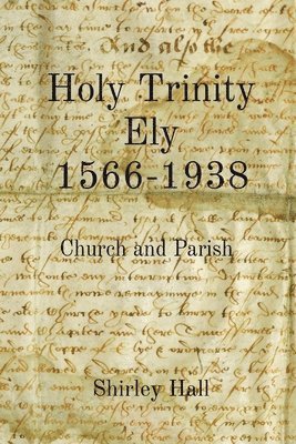 bokomslag Holy Trinity Ely 1566-1938