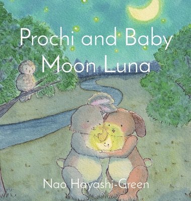 Nao Hayashi-Green, Stephen Green - Prochi and Baby Moon Luna, Inbunden