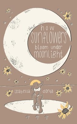 how sunflowers bloom under moonlight 1