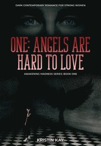 bokomslag ONE: ANGELS ARE HARD TO LOVE