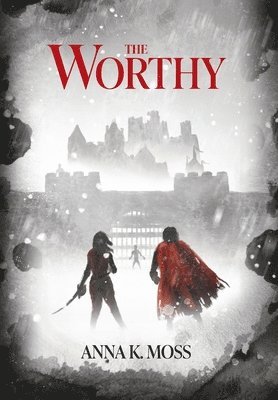 Anna K Moss, Anna K. Moss, K Moss, Anna - Worthy, Inbunden