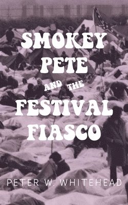 bokomslag Smokey Pete and the Festival Fiasco