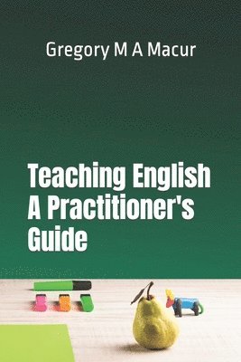 Teaching English - A Practitioner's Guide 1