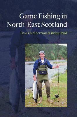 Game Fishing in North-East Scotland
