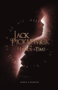 bokomslag Jack Picklewick and the Hands of Time
