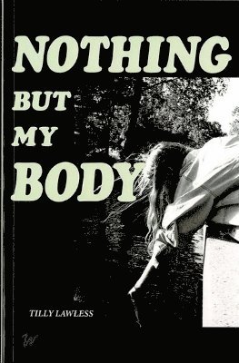 Nothing But My Body 1