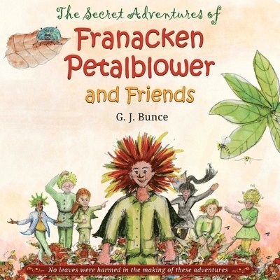 The Secret Adventures of Franacken Petalblower and Friends 1