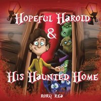 bokomslag Hopeful Harold & His Haunted Home
