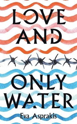 Love and Only Water 1
