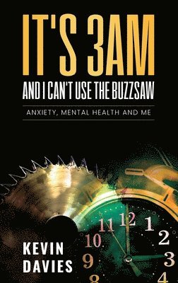 Kevin Davies - It's 3am and I Can't Use the Buzzsaw, Häftad