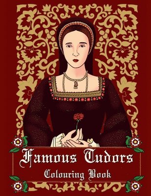 Famous Tudors Colouring Book 1