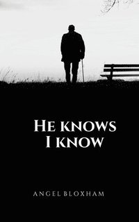 bokomslag He Knows I Know