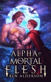 bokomslag Alpha of Mortal Flesh