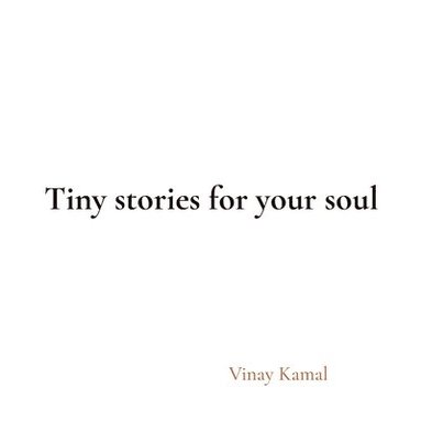 bokomslag Tiny stories for your soul