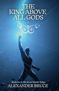 bokomslag King Above All Gods