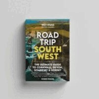 Robbie Roams - Road Trip South West  – The Ultimate Cornwall Devon Somerset & Dorset Guidebook, Häftad