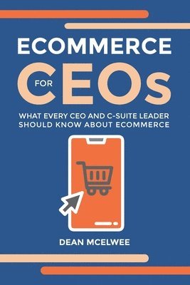 Dean McElwee - eCommerce for CEOs, Häftad