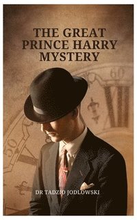 bokomslag The Great Prince Harry Mystery