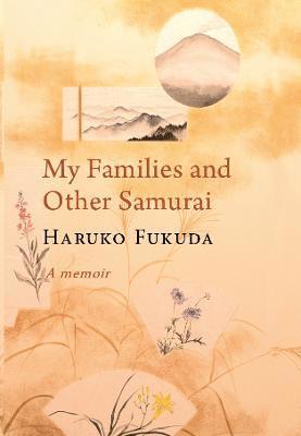 Haruko Fukuda, Sam Carter - My Families and Other Samurai, Inbunden