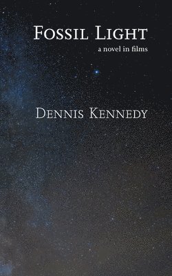 Dennis Kennedy - Fossil Light, Häftad