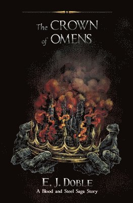 The Crown of Omens (The Blood and Steel Saga #0.5) 1