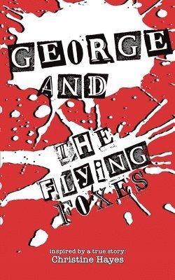 George and the Flying Foxes 1