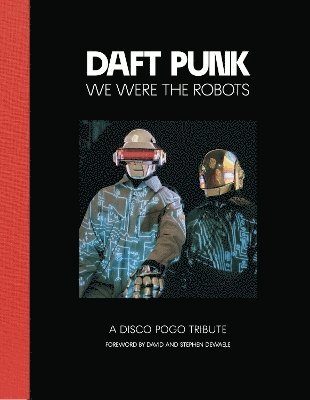 Daft Punk - We Were The Robots 1