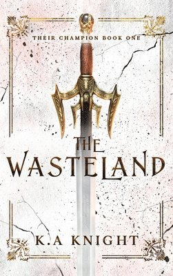 K a Knight, K. a. Knight, K.A Knight - Wasteland, Inbunden