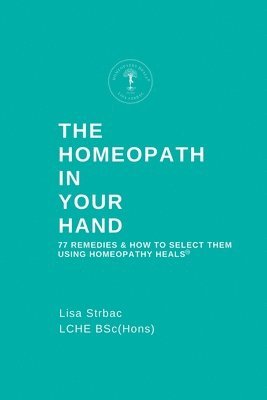 bokomslag The Homeopath in Your Hand