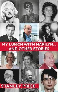 bokomslag My Lunch With Marilyn ... And Other Stories