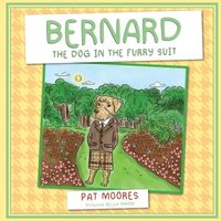 bokomslag Bernard The Dog in the Furry Suit