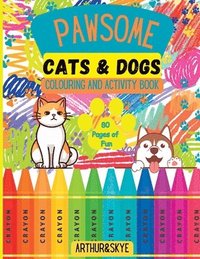 bokomslag Pawsome Cats and Dogs Colouring and Activity Book