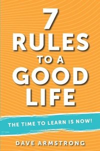 bokomslag 7 Rules to a Good Life