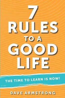 7 Rules to a Good Life 1