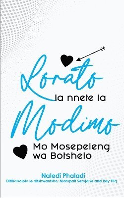 bokomslag Lorato la nnete la Modimo mo Mosepeleng wa Botshelo