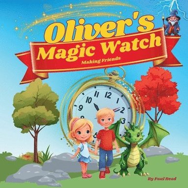 Paul Read - Oliver's Magic Watch, Häftad